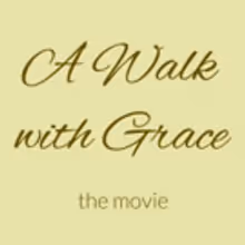 Principal Photography Begins on New Faith Based Film A WALK WITH GRACE