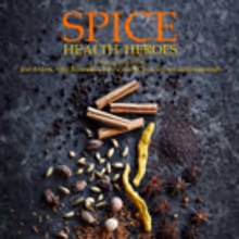 Book Report: Hot New Cookbook Alert - SPICE HEALTH HEROES