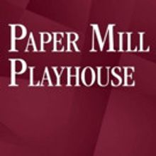 Paper Mill Playhouse Awarded $40,000 to Support 'Theatre for Everyone' Programs