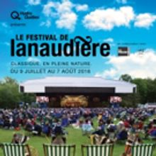 39th Season of LE FESTIVAL DE LANAUDIÈRE: 4th Week of Concerts