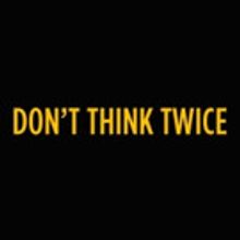 Mike Birbiglia's DON'T THINK TWICE Available on Blu-Ray and DVD Today
