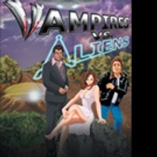 James Cousar Releases VAMPIRES VS. ALIENS