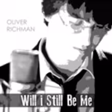 Oliver Richman Records Newly Discovered Gem 'Will I Still Be Me'
