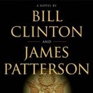 Bill Clinton and James Patterson To Collaborate On Presidential Kidnapping Thriller