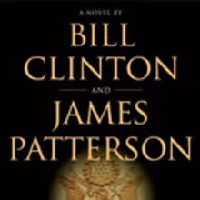 Bill Clinton and James Patterson To Collaborate On Presidential Kidnapping Thriller