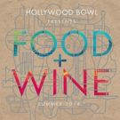 The Los Angeles Philharmonic Association Announces 2016 Hollywood Bowl Food + Wine…