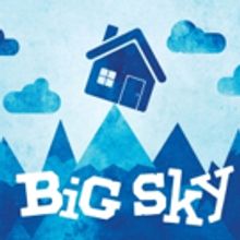 World Premiere of BIG SKY Opens Tonight at the Geffen Playhouse