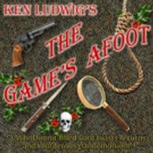 Spotlighters to Present THE GAME'S AFOOT (OR HOLMES FOR THE HOLIDAYS)