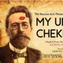 Acclaimed Russian Director Aleksey Burago Presents MY UNCLE CHEKHOV, Now thru 7/31