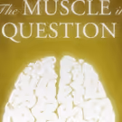 THE MUSCLE IN QUESTION at FringeNYC this August
