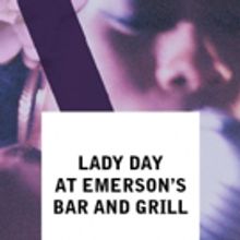 Actors Theatre to Launch the New Year with LADY DAY AT EMERSON'S BAR AND GRILL