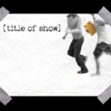 BWW Review: TITLE OF SHOW A Charming Winner