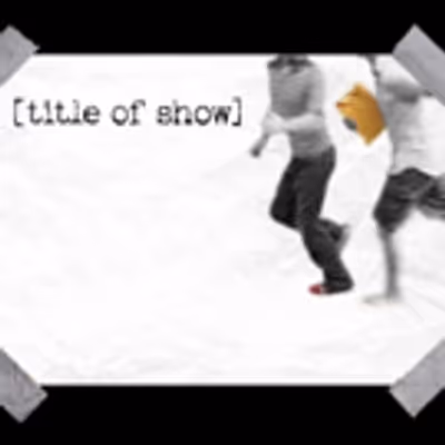 BWW Review: TITLE OF SHOW A Charming Winner