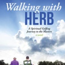 'Walking with Herb: A Spiritual Golfing Journey to the Masters' is Released