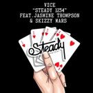 Vice Releases Official Video for 'Steady 1234' ft. Jasmine Thompson & Skizzy Mars