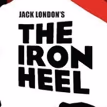 Untitled Theater Company #61 to Present THE IRON HEEL
