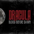 Loft Ensemble Presents DRACULA: BLOOD BEFORE DAWN