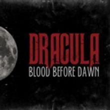 Loft Ensemble Presents DRACULA: BLOOD BEFORE DAWN