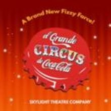 Skylight Theatre Stages World Premiere of EL GRANDE CIRCUS DE COCA-COLA, Now thru 8/2
