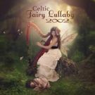 New Age Band '2002' Releases New Album 'Celtic Fairy Lullaby,' 2/19