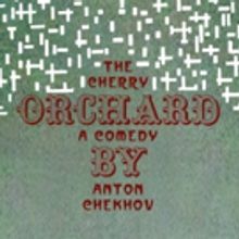 The Chekhov Collective to Stage THE CHERRY ORCHARD at Berkeley Street Theatre