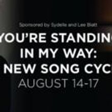 William Finn & Deborah Abramson's YOU'RE STANDING IN MY WAY Premieres Tonight at…
