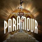 AEA and AGVA Make Special Agreements for Cirque du Soleil's PARAMOUR on Broadway