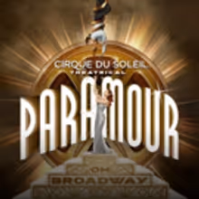 AEA and AGVA Make Special Agreements for Cirque du Soleil's PARAMOUR on Broadway