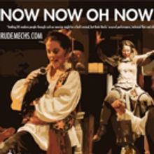 BWW Review: NOW NOW OH NOW is a Brilliant Exploration of How Choice and Chance Shape 