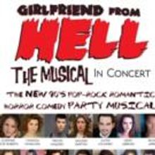 The Cutting Room Presents GIRLFRIEND FROM HELL: THE MUSICAL In Concert, 8/1