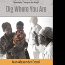  Nan Alexander Doyal Releases 'Dig Where You Are'