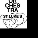 Orchestra of St. Luke's Receives Major Naming Gift