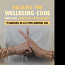 'Hacking the Wellbeing Code through Energetic Intelligence' is Released