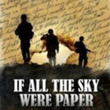 Critically-Acclaimed 'IF ALL THE SKY WERE PAPER' to perform at LOBERO THEATRE in Sant