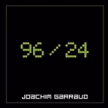 Joachim Garraud Drops Sensational NEw Album '96/24'