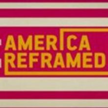 Season 4 of AMERICA REFRAMED to Debut with Documentary OLD SOUTH, 2/3
