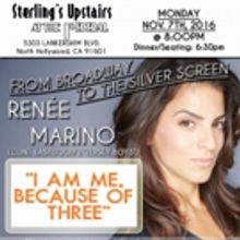 Renee Marino to Perform Solo Show I AM ME, BECAUSE OF THREE at Sterling's Upstairs at