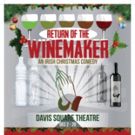 Tir Na Productions Presents RETURN OF THE WINEMAKER: AN IRISH CHRISTMAS COMEDY, Now…