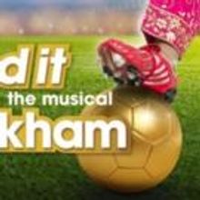 West End's BEND IT LIKE BECKHAM to Record Cast Album; New Dates Announced