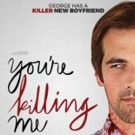 Horror Comedy YOU'RE KILLING ME Comes to DVD & VOD Today
