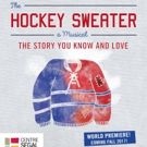 Segal Centre to Mount Musical Adaptation of THE HOCKEY SWEATER for Montreal's 375th…