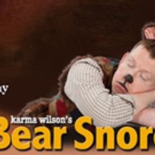 Karma Wilson's BEAR SNORES ON Premieres at Stages Theatre Company Tonight