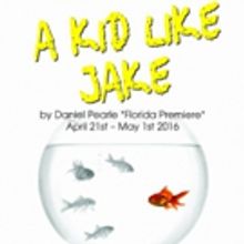 Lake Worth Playhouse Black Box Series to Present A KID LIKE JAKE