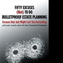 Legal Expert Pens FIFTY EXCUSES (NOT) TO DO BULLETPROOF ESTATE PLANNING