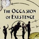 The New Collectives to Present THE OCCASION OF EXISTENCE