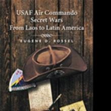 'USAF Air Commando Secret Wars from Laos to Latin America' is Released