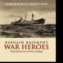 Bernard F. Flynn Shares BARGAIN BASEMENT WAR HEROES