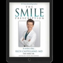 Best-Selling Author, Dr. Rich 'The Smile Dr.' Castellano Releases THE SMILE PRESCRIPT