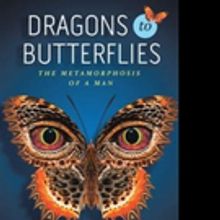 Johnnie Calloway Shares DRAGONS TO BUTTERFLIES