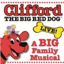 CLIFFORD THE BIG RED DOG LIVE! Comes to Hershey Theatre Today